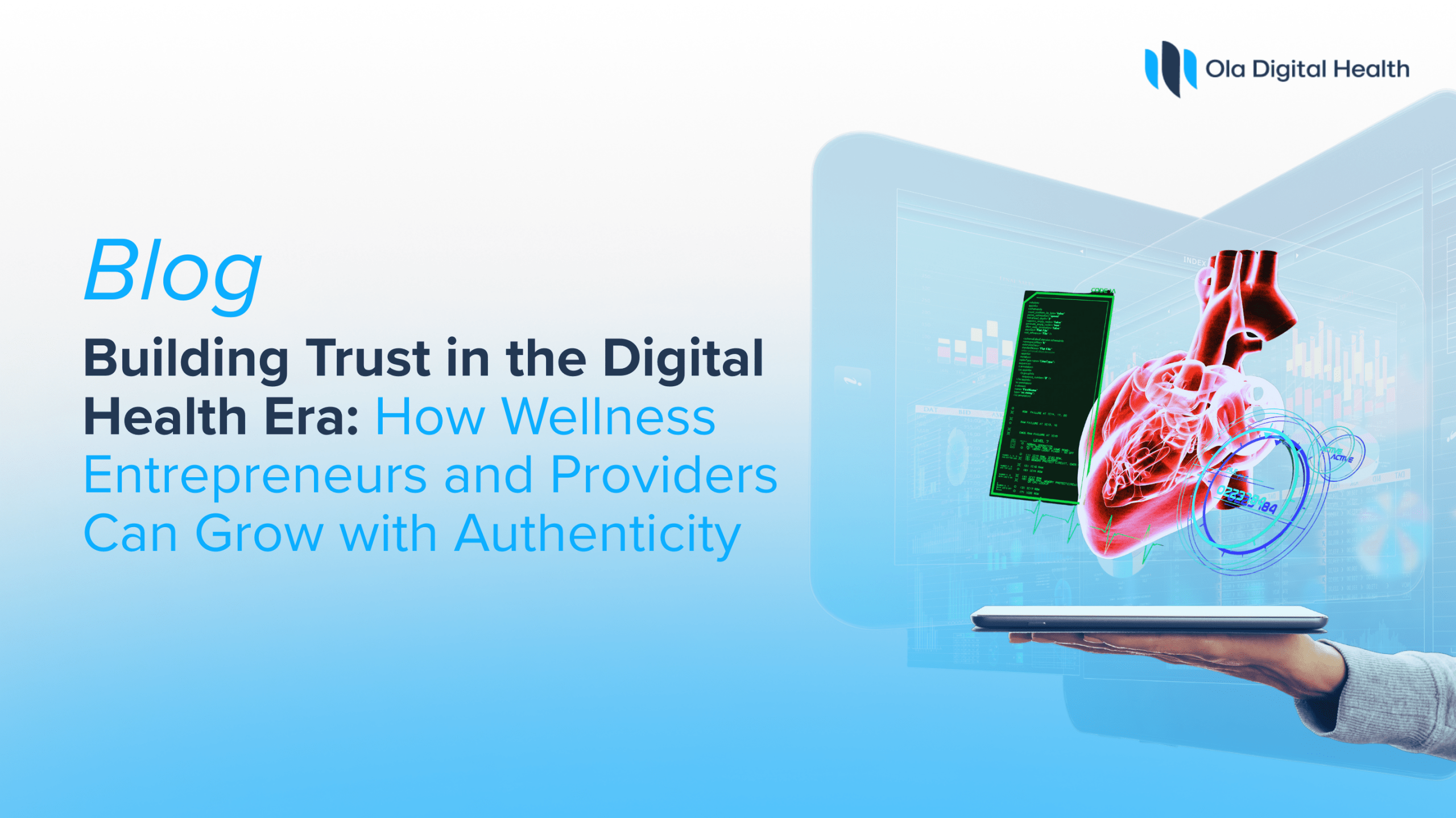 Building Trust in the Digital Health Era: How Wellness Entrepreneurs and Providers Can Grow with Authenticity