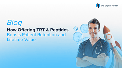 How Offering TRT And Peptides Boosts Patient Retention And Lifetime Value