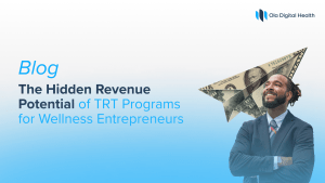 The Hidden Revenue Potential of TRT Programs for Wellness Entrepreneurs