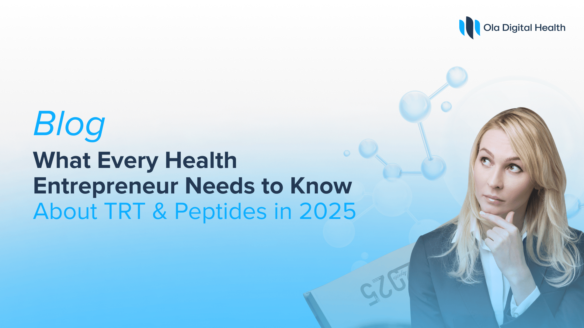 What Every Health Entrepreneur Needs to Know About TRT & Peptides in 2025