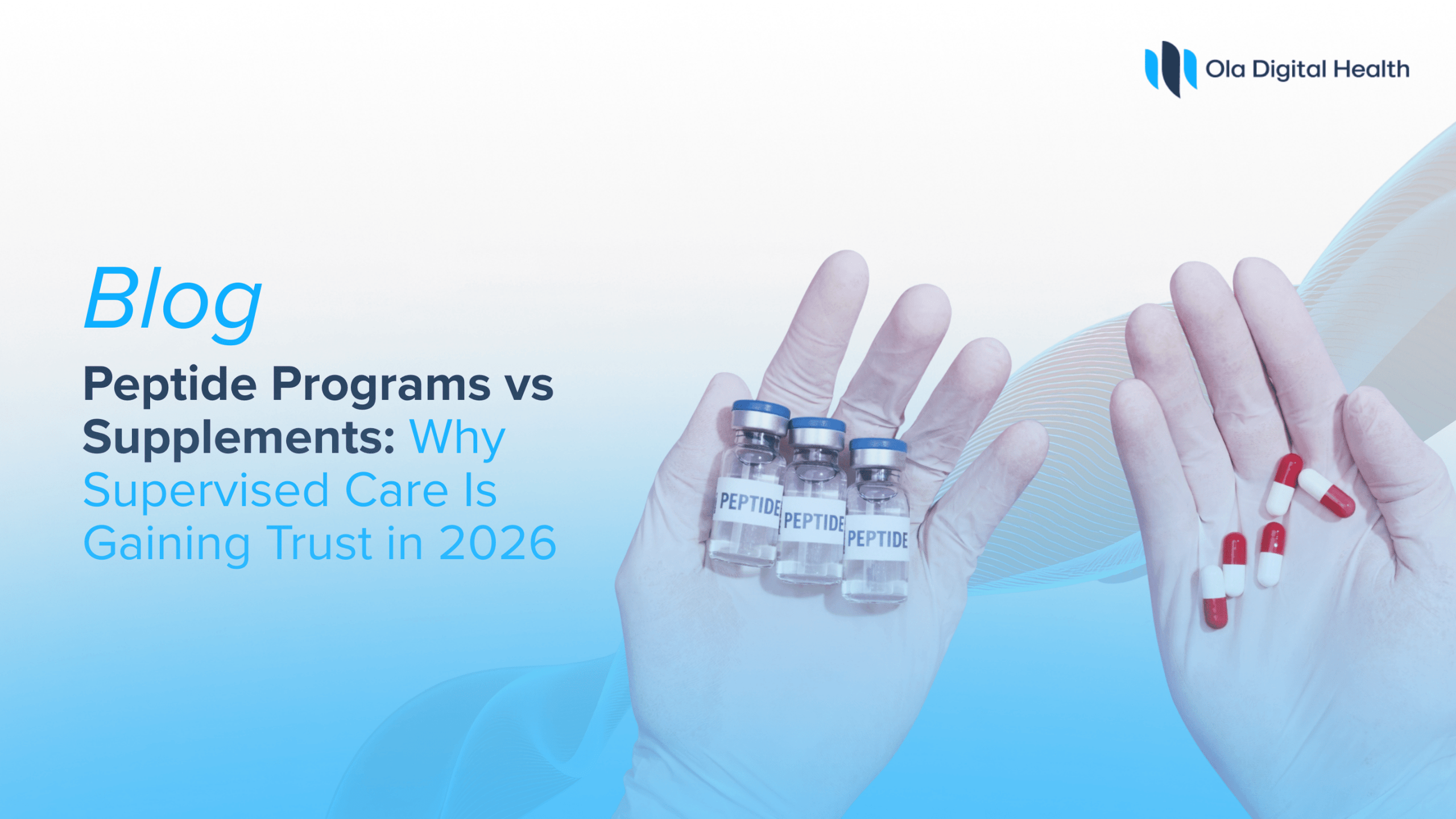 Peptide Programs vs. Supplements: Why People Are Trusting Supervised Care More in 2026