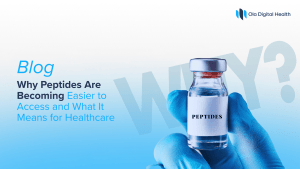 Why Peptides Are Becoming Easier to Access and What It Means for Healthcare