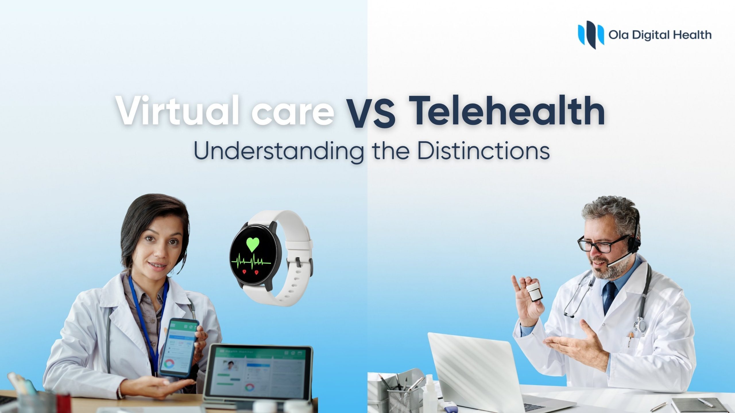 Virtual Care vs Telehealth