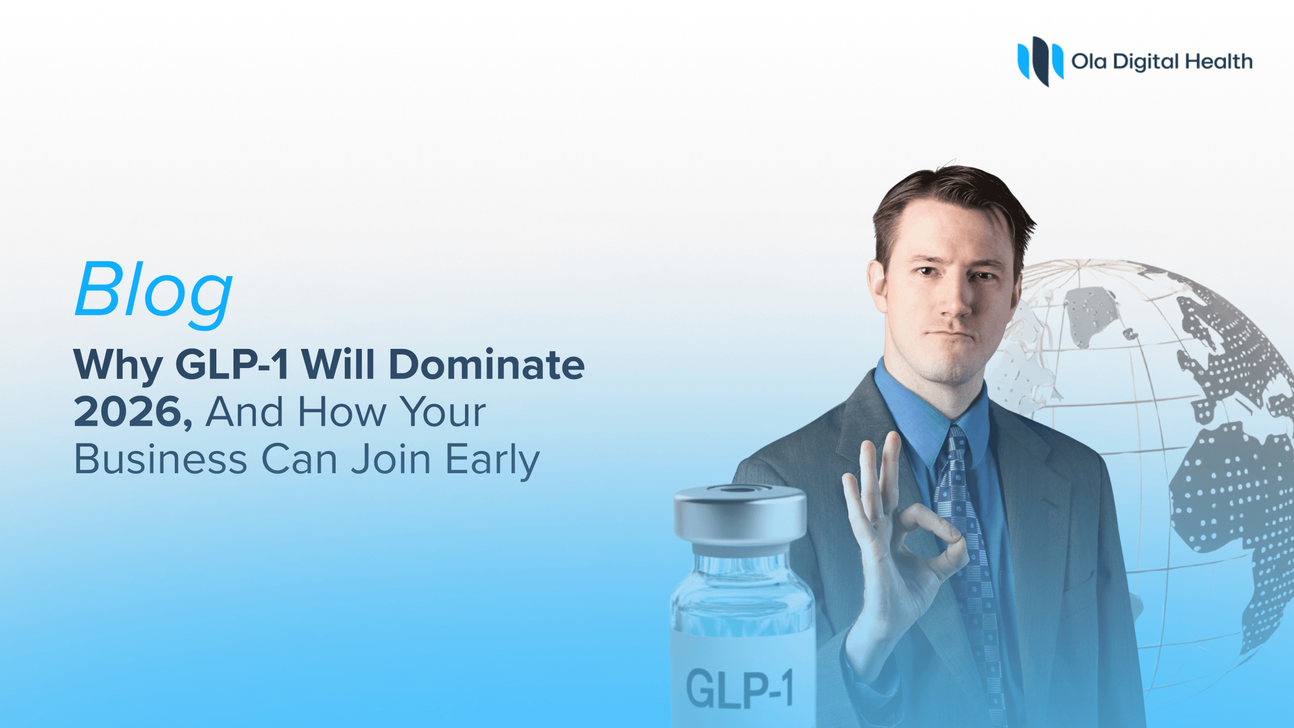 Why GLP-1 Will Dominate 2026, And How Your Business Can Join Early