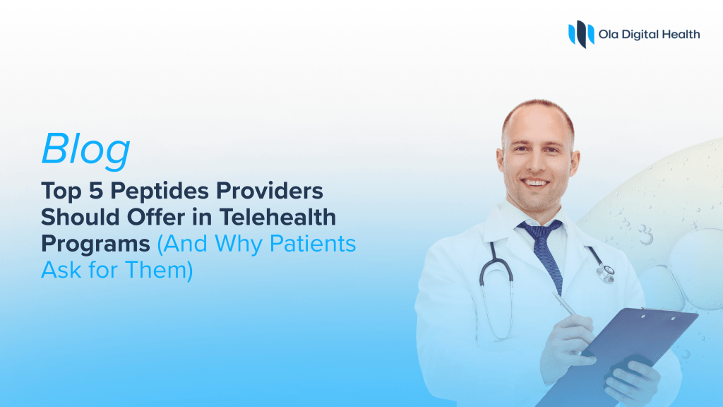 Top 5 Peptides Providers Should Offer in Telehealth Programs and Why Patients Ask for Them