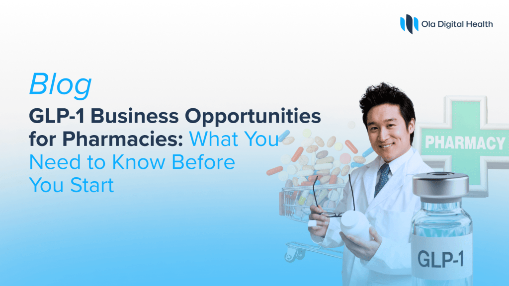 GLP-1 Business Opportunities for Pharmacies: What You Need to Know Before You Start