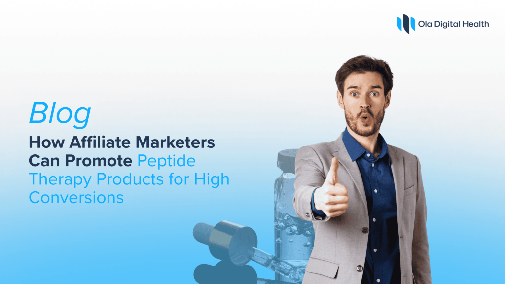 How Affiliate Marketers Can Promote Peptide Therapy Products for High Conversions