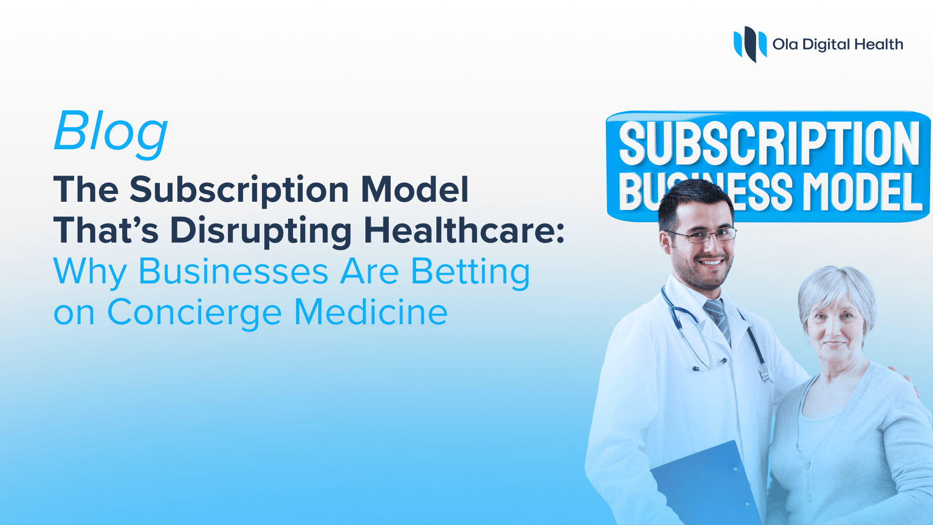 The Subscription Model That’s Disrupting Healthcare: Why Businesses Are Betting on Concierge Medicine